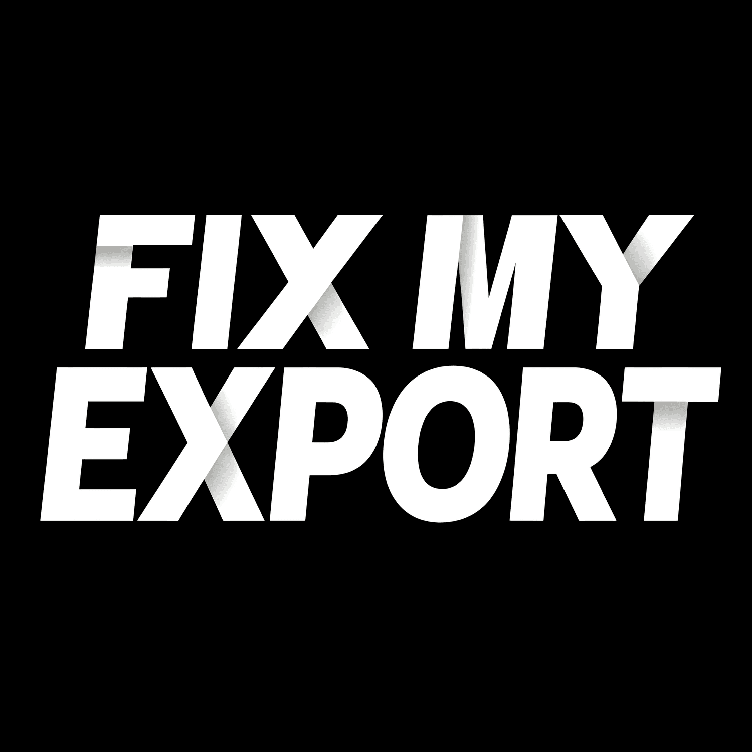 Fix My Export